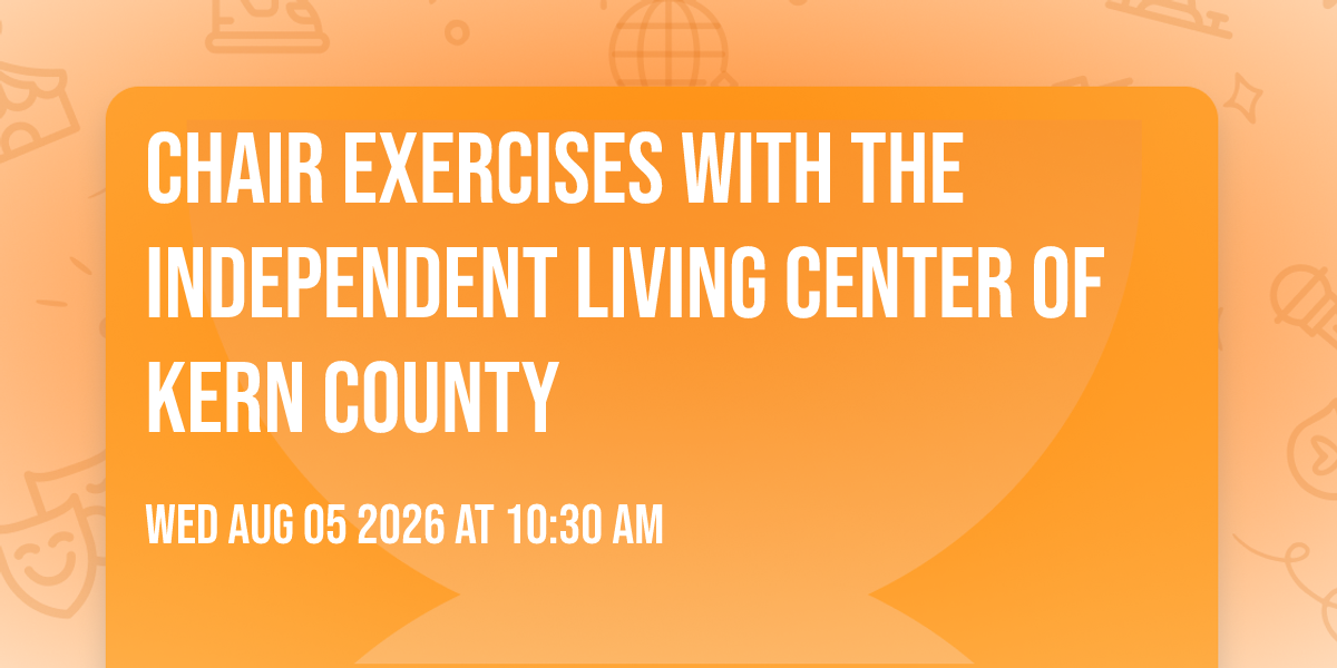 Chair Exercises with the Independent Living Center of Kern County