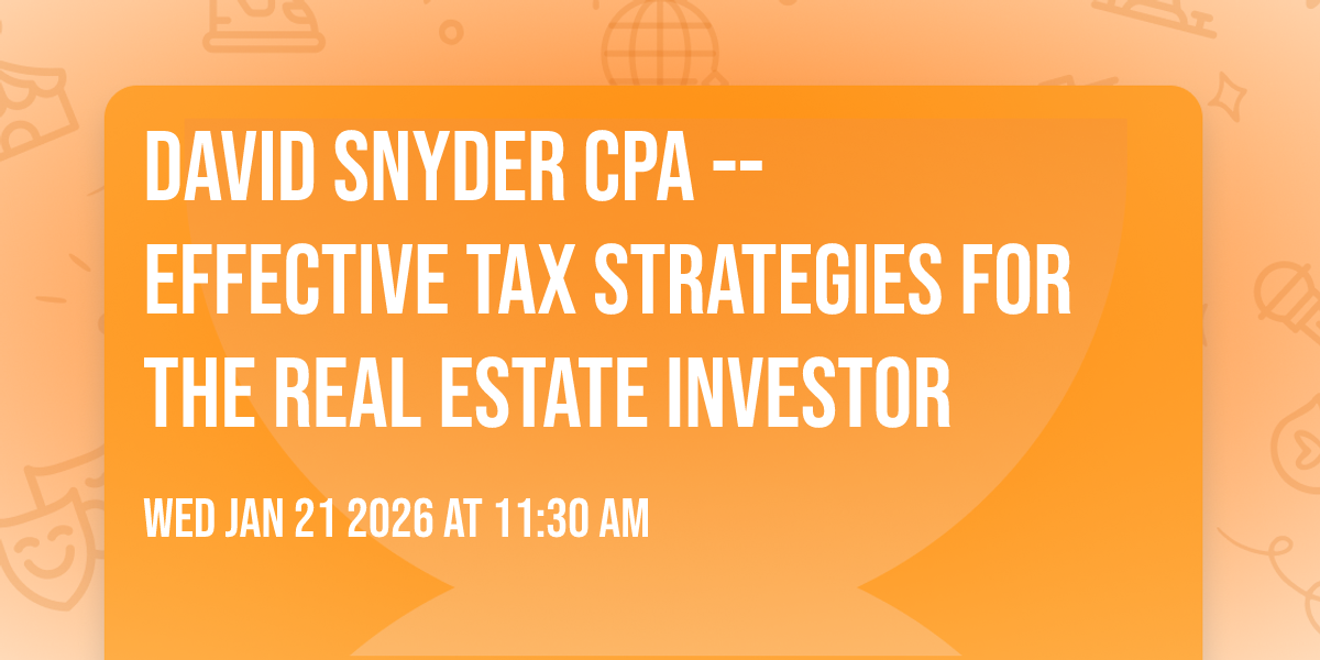 David Snyder CPA -- Effective Tax Strategies for the Real Estate Investor 