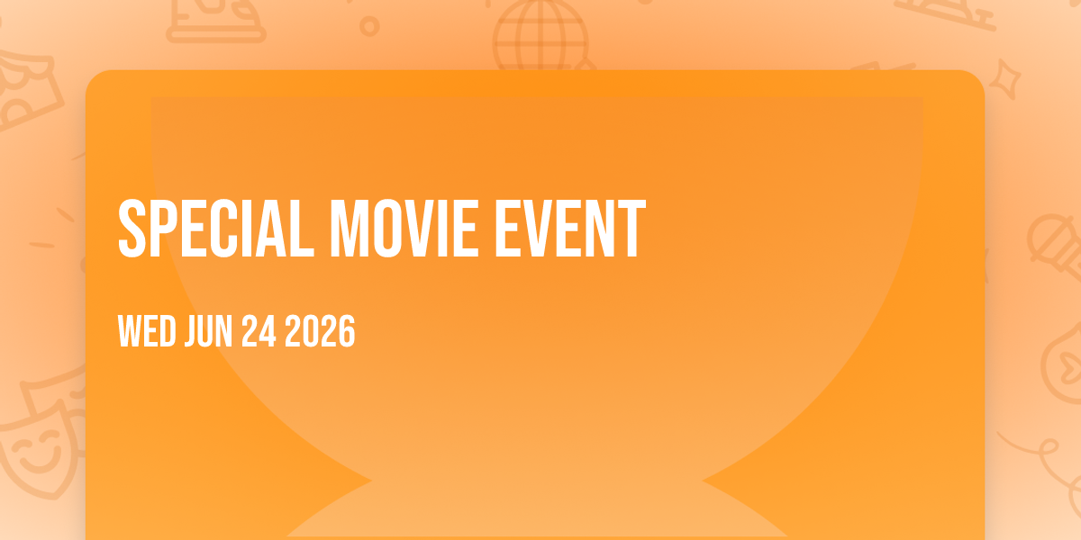 SPECIAL MOVIE EVENT