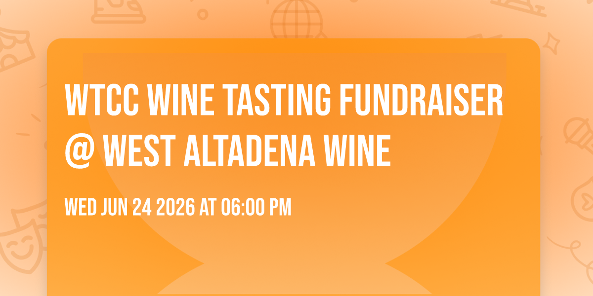 WTCC Wine Tasting Fundraiser @ West Altadena Wine