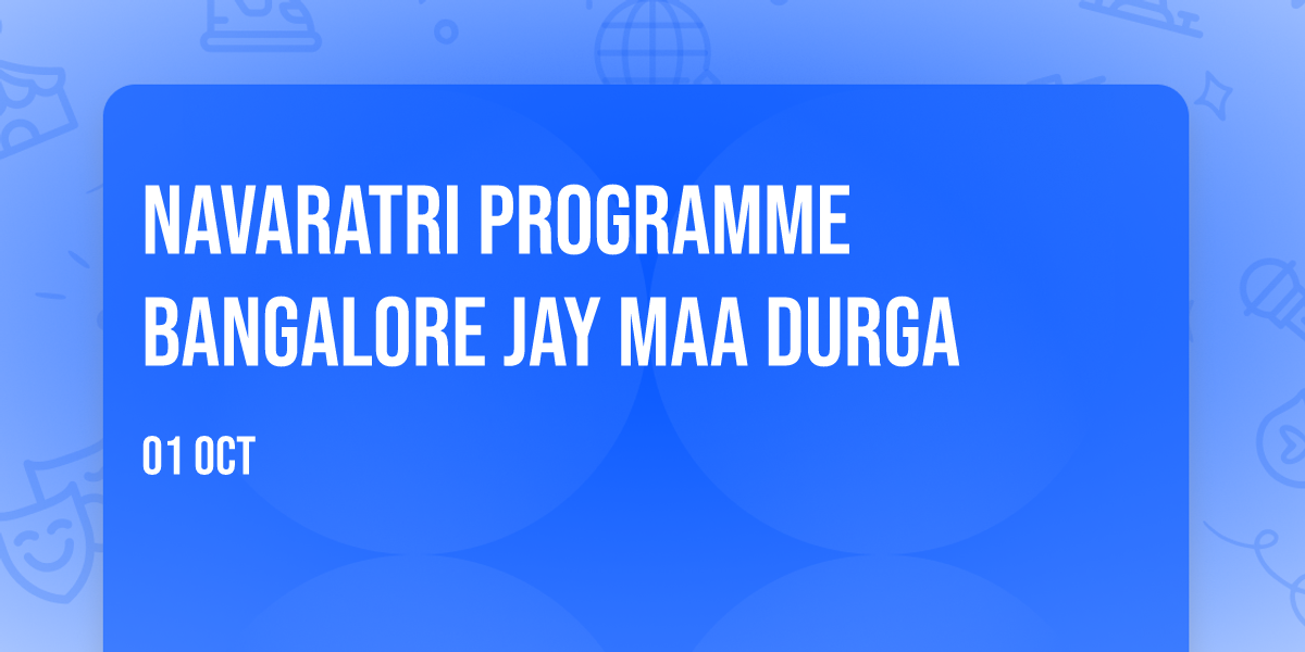 Navaratri programme Bangalore Jay maa Durga 🙏🙏