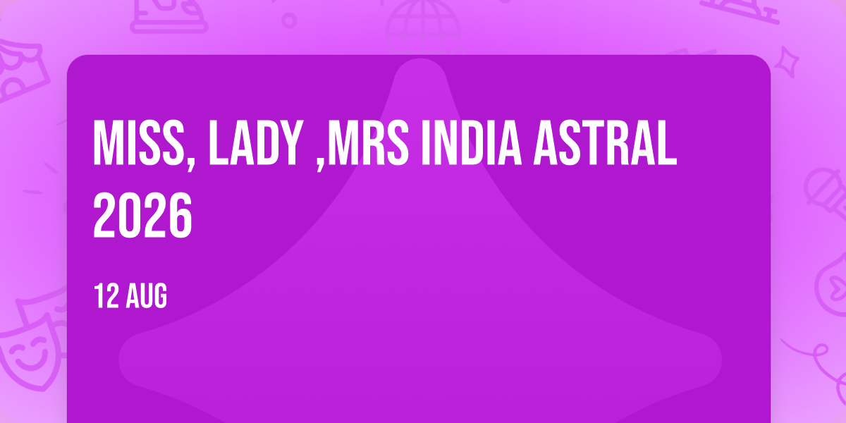 Miss, Lady ,Mrs India Astral 2026
