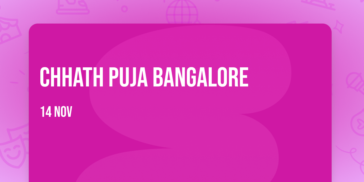 chhath Puja Bangalore