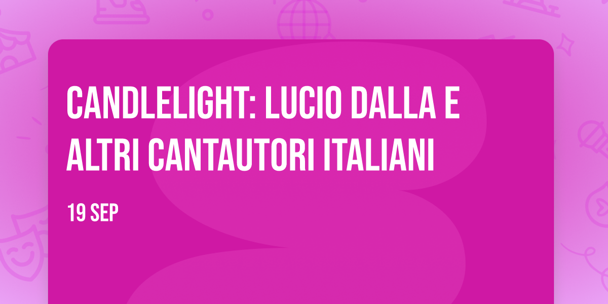 Candlelight: Lucio Dalla e altri cantautori italiani