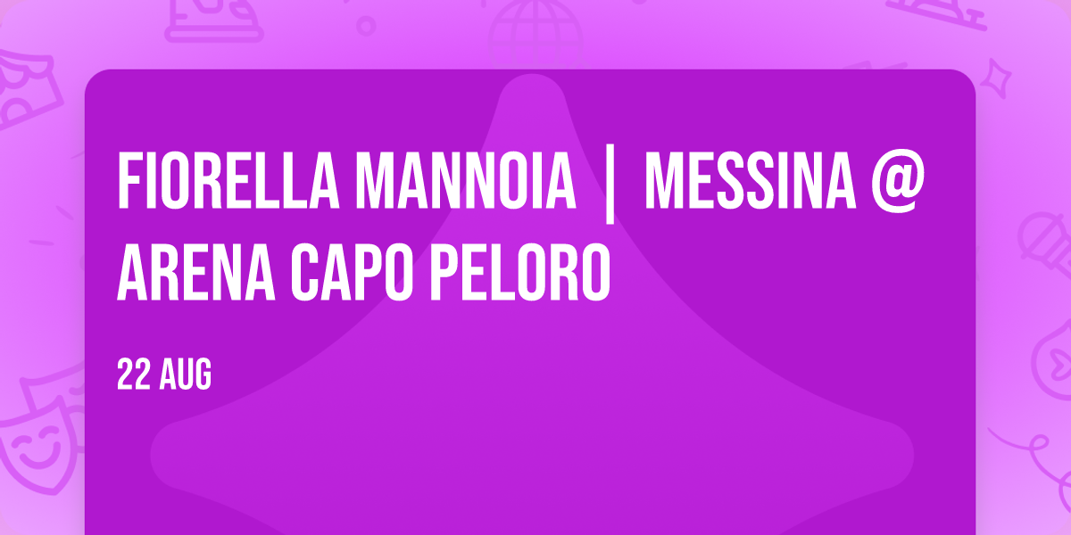 FIORELLA MANNOIA | Messina @Arena Capo Peloro