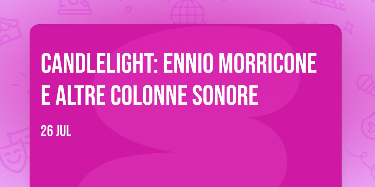 Candlelight: Ennio Morricone e altre colonne sonore