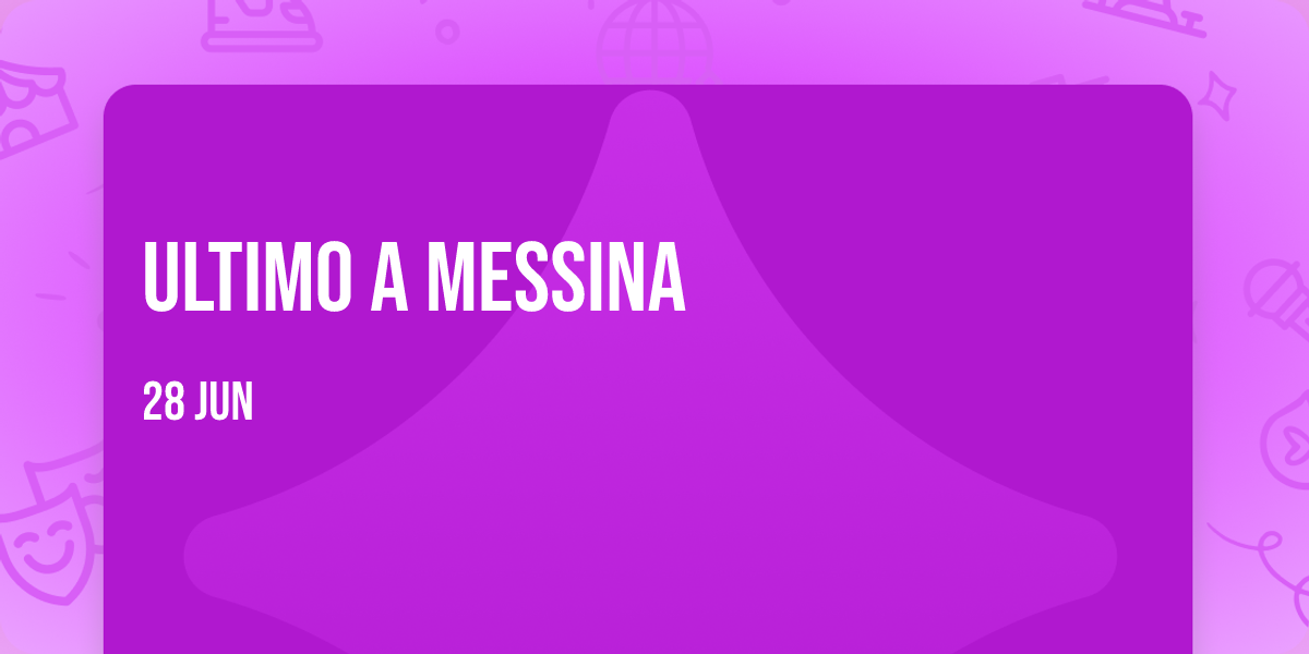 Ultimo a Messina