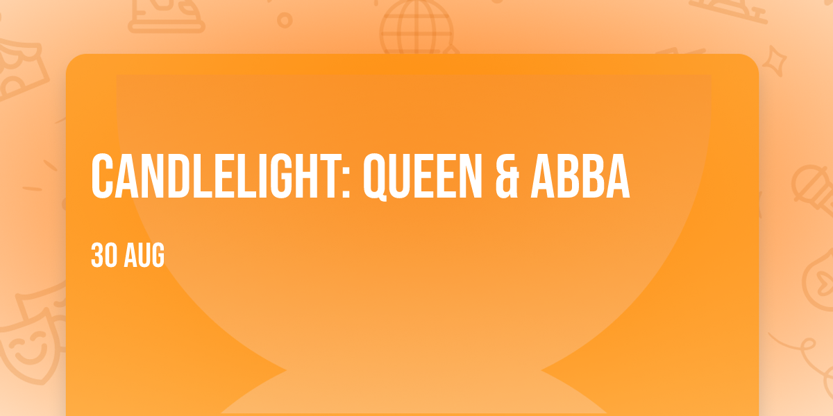 Candlelight: Queen & ABBA